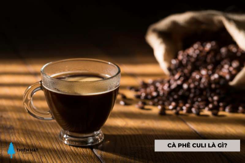 Cà phê Culi là gì?